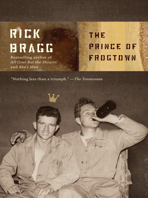 Title details for The Prince of Frogtown by Rick Bragg - Available